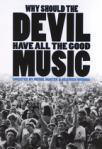 Why Should the Devil Have All the Good Music